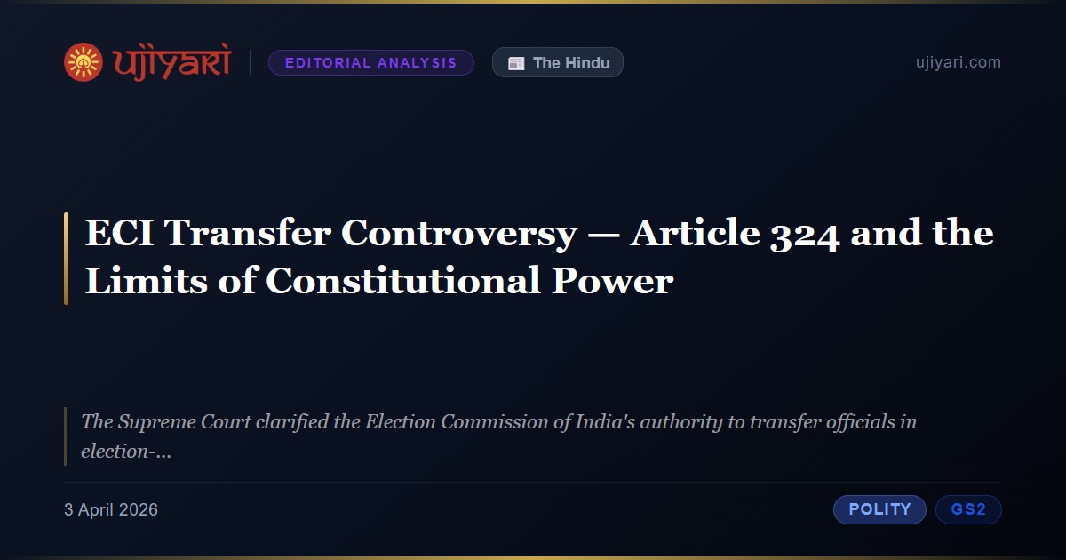 ECI Transfer Controversy — Article 324 and the Limits of Constitutional ...